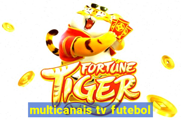 multicanais tv futebol